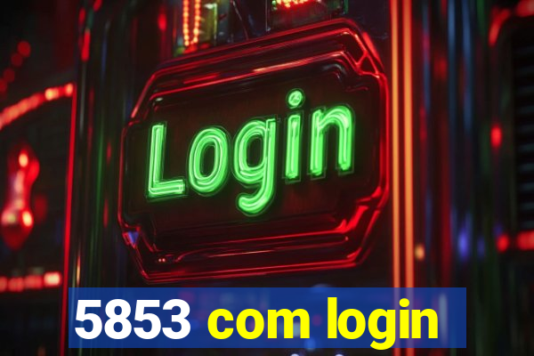 5853 com login